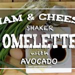 LCHF Ham and Cheese Shaker Omelette Keto Recipe