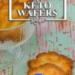 Keto Wafers Recipe