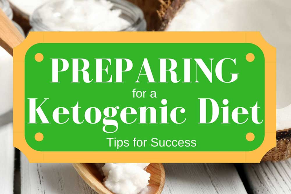 Preparing for a ketogenic diet Preparing for a ketogenic diet