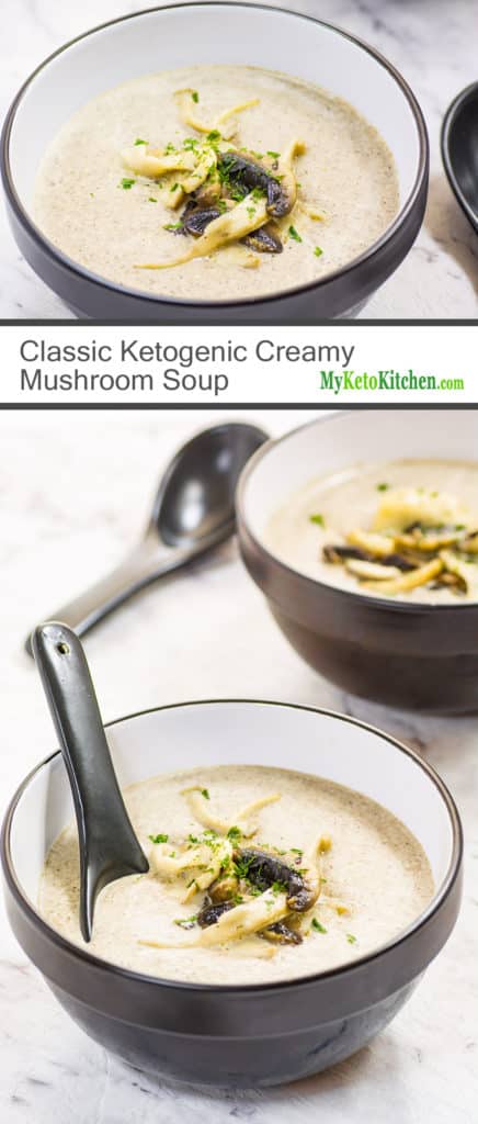 Classic Ketogenic Creamy Mushroom Soup (Low Carb, Gluten Free, Grain Free)