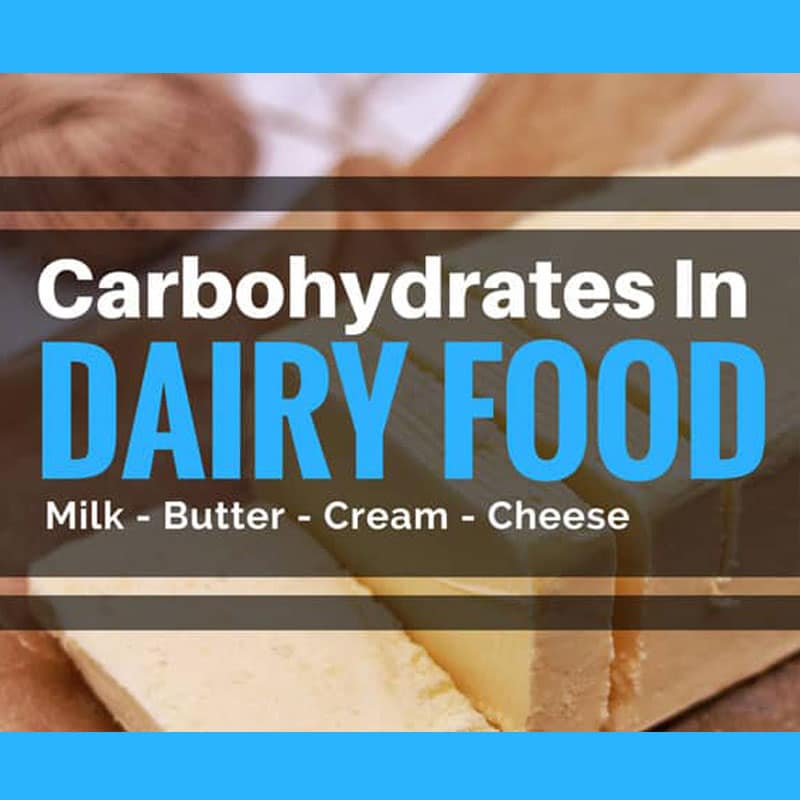 Carbs In Dairy Carbohydrates in Milk, Cheese, Cream, Butter & Yoghurt