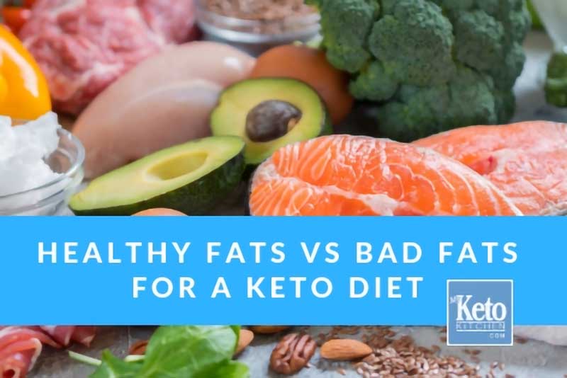 Healthy Fats vs Bad Fats for a Keto Diet