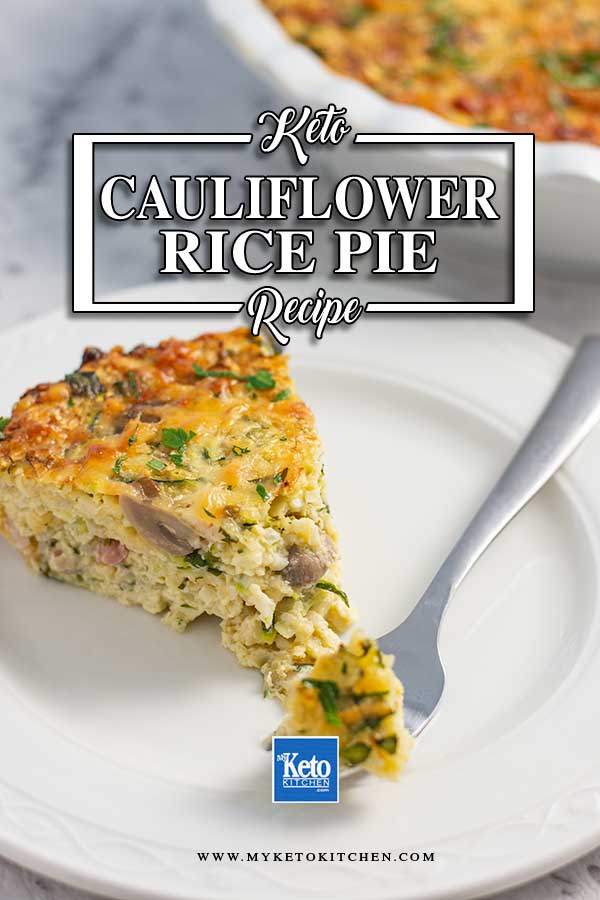 Keto Cauliflower Rice Casserole - delicious and easy to make low carb pie