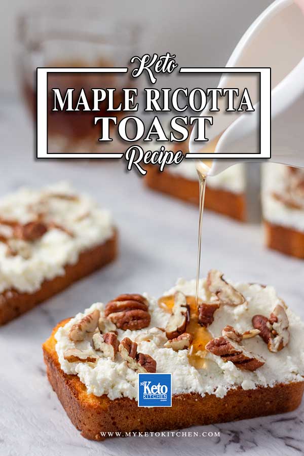 Low Carb Maple Ricotta Toast - keto breakfast recipe