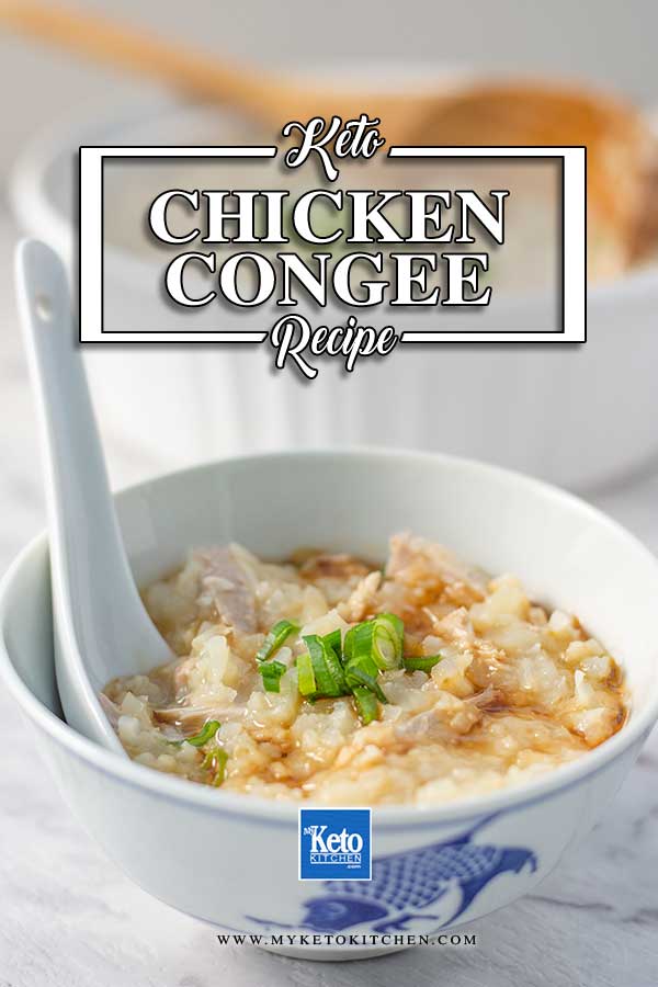 Keto Congee Recipe - Chinese chicken porridge with cauliflower rice