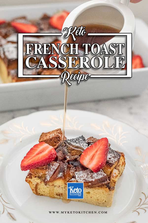 Low Carb French Toast Casserole - easy keto breakfast recipe