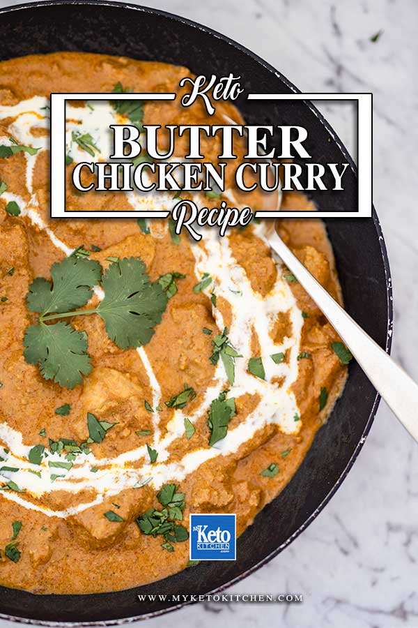 Keto Butter Chicken Recipe - Creamy Indian Curry - My Keto Kitchen