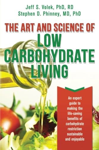 The Art and Science of Low Carbohydrate Living.
