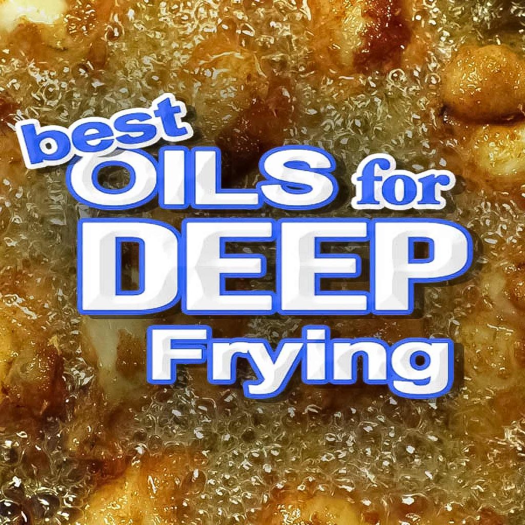 Best oil for deep frying