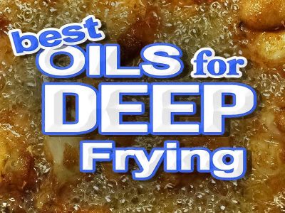 The Best Oil For Deep Frying