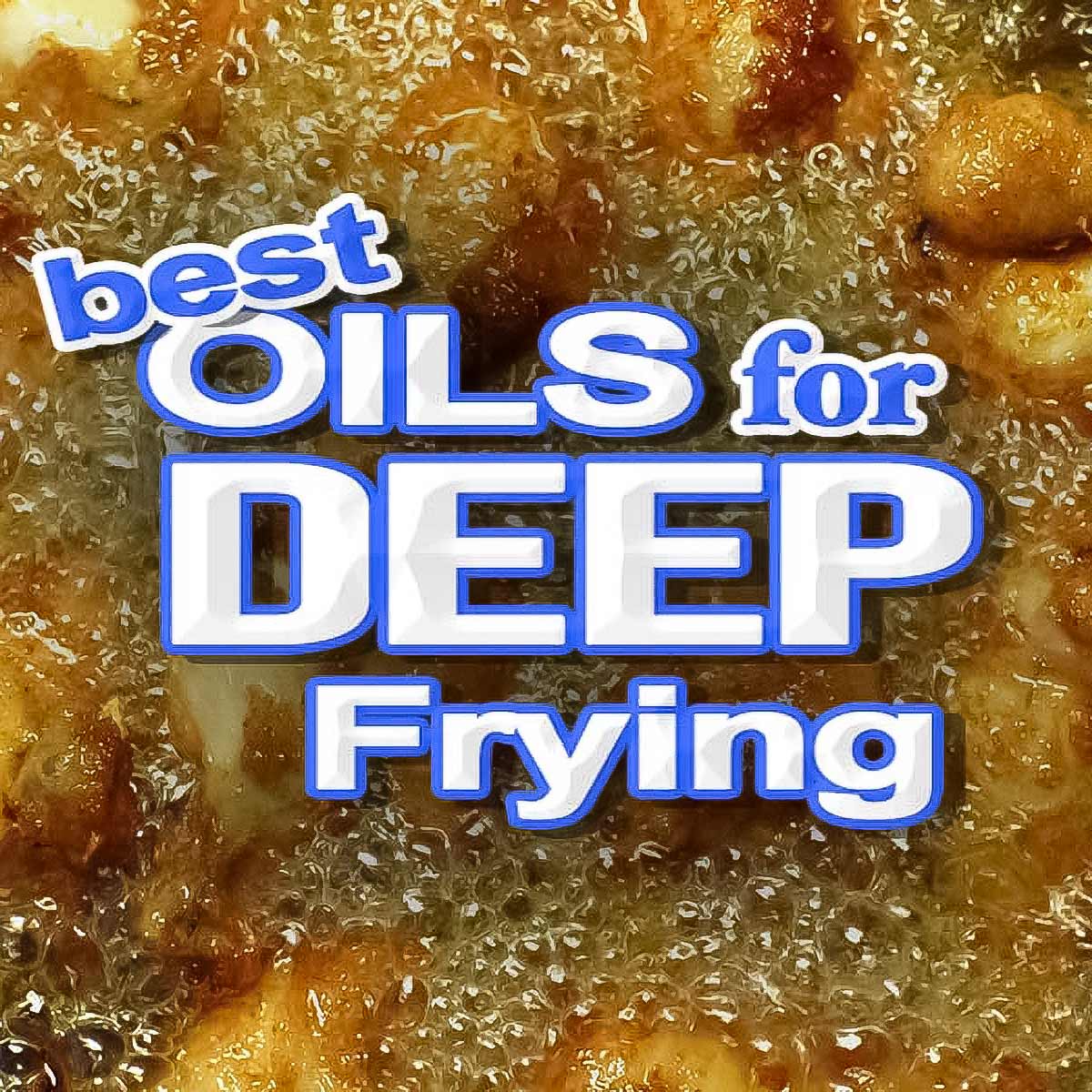 Best oil for deep frying