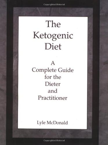 The Ketogenic Diet: A Complete Guide for the Dieter and Practitioner