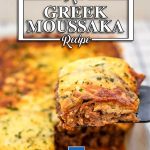 Image of a slice of Keto Moussaka being lifted out of the cooked casserole dish with a black spatula. The words "keto recipe", "greek moussaka" and "www.myketokitchen.com" are written over the image