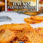 Delicious, Crunchy, Keto Bacon Flavored Parmesan Chips. So Full Of Flavor and Easy to Make.
