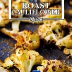 Delicious Crispy Roasted Cauliflower with Cheese.