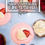 Keto Strawberry Flummery in martini glasses topped with whipped cream and strawberry slices.
