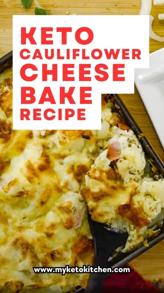 Keto cauliflower cheese bake in one pan.