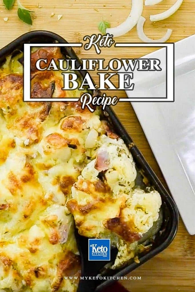 Keto cauliflower cheese bake in one pan.