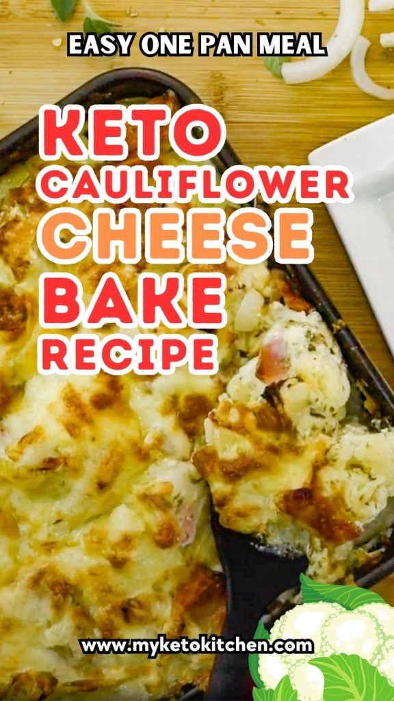 Keto cauliflower cheese bake in one pan.