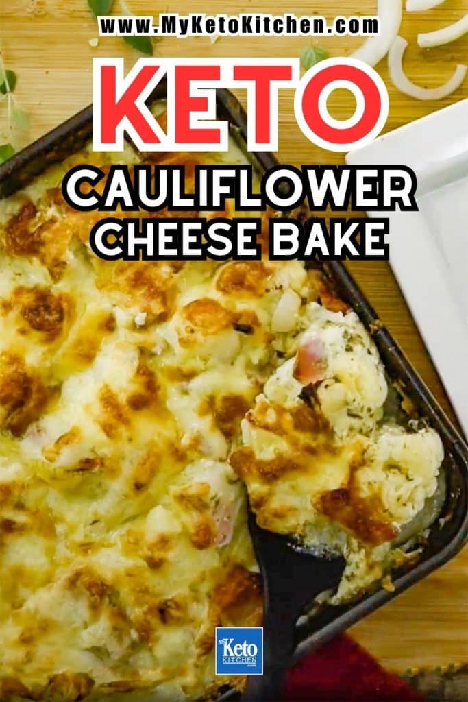 Keto cauliflower cheese bake in one pan.