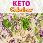 Keto coleslaw.