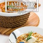 Lamb Stew Pressure Cooker Recipe, tender and rich and easy to make.