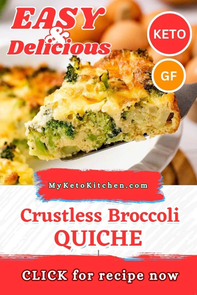 Keto broccoli quiche slice with text sayin keto broccoli quiche, click for recipe and my keto kitchen url.