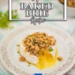 The best baked brie recipe with walnuts and maple syrup.