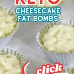 Cheesecake fat bombs on a sheet with text saying, "keto cheesecake fat bombs and click here for free recipe."