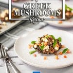 Homemade Greek Stuffed Mushrooms