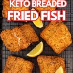 Keto breaded fried fish on a cooling rack with text saying, keto breaded fish."