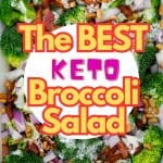 The best keto broccoli salad.