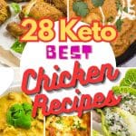 28 easy keto chicken recipe ideas.