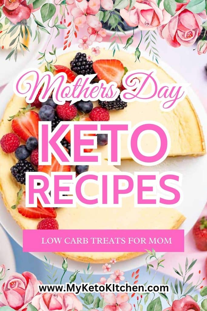Keto cheesecake on a plate with text saying, Keto Mothers Day Recipes."