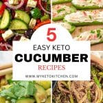Five images of keto cucumber recipes. salad, greek salad, stuffed cucumber, cucumber noodles.